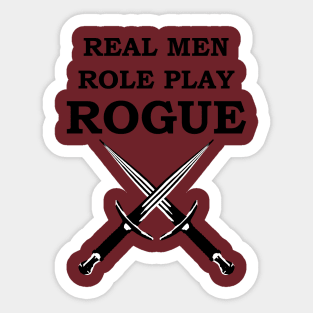 REAL MEN ROLE PLAY ROGUE RPG 5E Meme Class Sticker